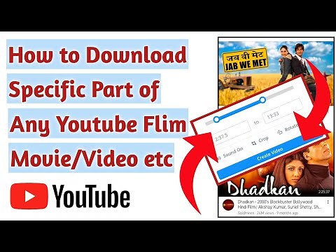 How to Download a Specific Part from YOUTUBE 2022 - Any Movie/Video/Songs - TECHNICAL AAMIR -