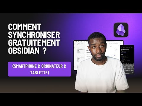 Comment synchroniser Obsidian sur TOUS vos appareils GRATUITEMENT ?