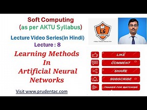 Learning Methods in Artificial Neural Networks |Supervised |Unsupervised |Reinforced Learning Method