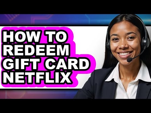 How to Redeem Gift Card Netflix - Step by Step