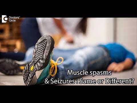 Are muscle spasms the same as seizures?Is a myoclonic jerk a seizure? - Dr.Anil R