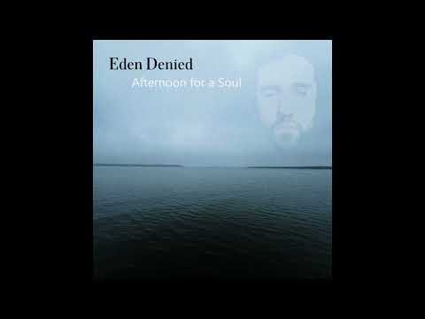 EDEN DENIED "Afternoon for a Soul" (full album streaming | progressive rock/metal)
