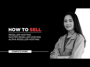 How to Sell Reseller, Master Reseller & Alpha Reseller Hosting | Start Your Web Hosting Business