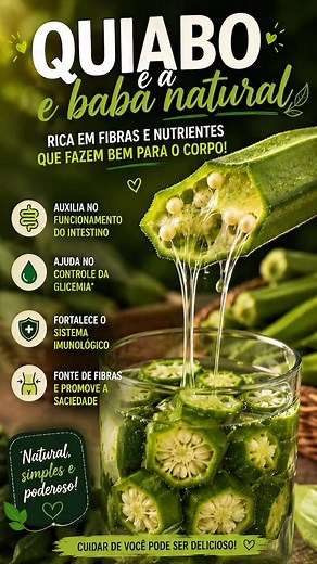 🥣 PASSO A PASSO: • Higienize e lave bem de 2 a 4 quiabos em água corrente • Corte os quiabos no sentido de comprimento • Coloque-os em um recipiente de vidro com 200 a 300 ml de água filtrada • Tampe deixando repousar durante a noite • Retire os pedaços do quiabo da água e bebe o líquido pela manhã