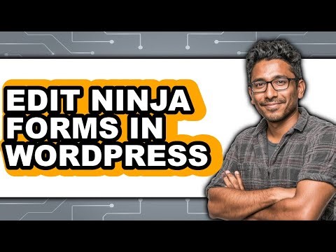 How to Edit Ninja Forms in WordPress - Easy Guide