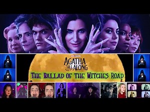 The Ballad of the Witches Road Mashup Agatha All Along