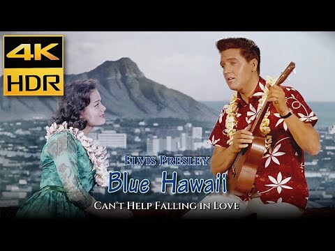 Elvis Presley - Can't Help Falling in Love "Blue Hawaii" 1961 4K HDR