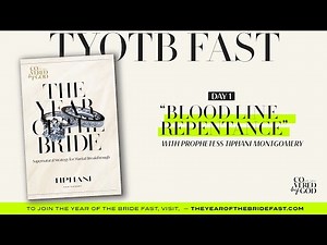 DAY 1 OF 25 | BLOODLINE REPENTANCE | #THEYEAROFTHEBRIDE #TIPHANIMONTGOMERY #TYOTB #COVEREDBYGOD