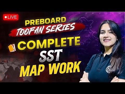 Class 10 Complete SST Map Work Part -01 | SST Class 10 | Preboard Toofan Series | SST By Ujjvala Mam