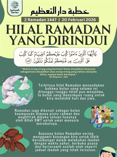 KHUTBAH JUMAAT TAJUK : HILAL RAMADAN YANG DIRINDUI TARIKH : 20 FEBRUARI 2026 | 2 RAMADAN 1447 H HARI : JUMAAT Download Link Pdf: https://drive.google.com/file/d/1FtDM26cnmpqiSjxqHw_rNZkwlZAqSX4G/view?usp=sharing KHUTBAH KEDUA : https://drive.google.com/file/d/1K-KFaYsezKcHD_r6Rus2O0FuRlj4vXG1/view?usp=sharing
