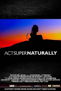Act Super Naturally - Movie