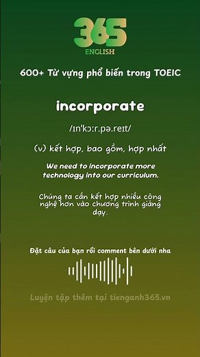 #294 Từ "incorporate" nghĩa là gì? - Bộ 600 từ vựng phổ biến TOEIC