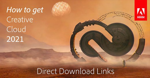 How to Get New Adobe Creative Cloud 2021 Direct Download Links