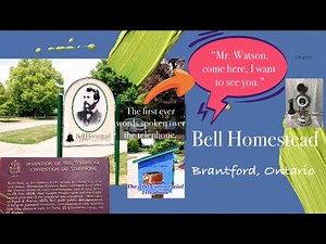 Surreal experience of History at the Bell Homestead in Brantford, Ontario