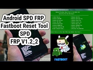 Android SPD FRP Fastboot Reset Tool SPD FRP V1. 2. 2 Tested