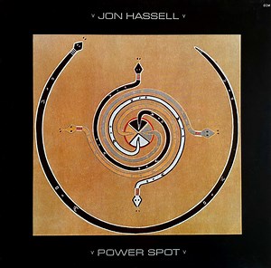 Jon Hassell - Power Spot