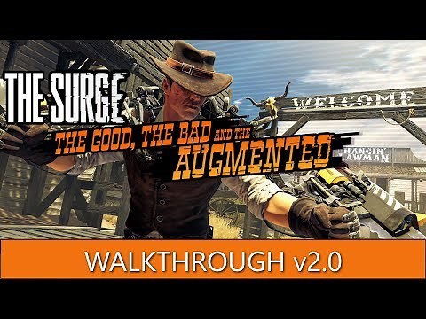 The Surge: The Good, the Bad and the Augmented Walkthrough - Part 2 - New Weapons, Episode 2