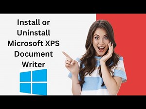 How to Install or Uninstall Microsoft XPS Document Writer on Windows 10 | GearUpWindows Tutorial