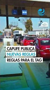 Do You Use a Toll Tag on the Highway? These Are the New Rules Published by CAPUFE for Electronic ...