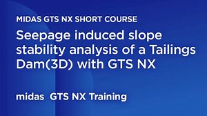 3. Seepage induced slope stability analysis of a Tailings Dam(3D) with GTS NX