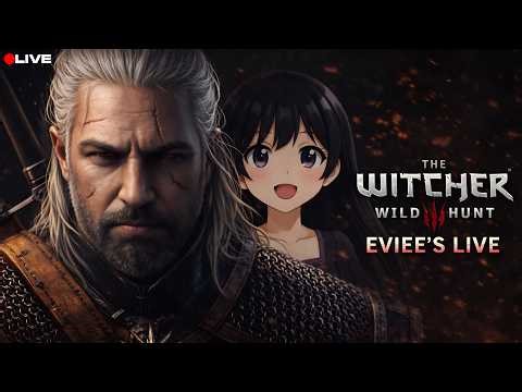 The Witcher 3 | The Best RPG Ever? or Just Overhyped? | Eviee’s Live