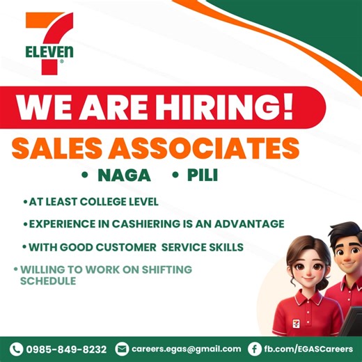 We are HIRING! 𝗦𝗔𝗟𝗘𝗦 𝗔𝗦𝗦𝗢𝗖𝗜𝗔𝗧𝗘𝗦 Naga City and Pili Camarines Sur Qualifications: - At least College Level - With knowledge in day-to-day store activities - Experience in Cashiering is an Advantage - With Good Customer Service Skills - Willing to work on Shifting Schedules - Willing to work for extended hours - Willing to undergo training 𝘈𝘗𝘗𝘓𝘠 𝘕𝘖𝘞! 𝐅𝐨𝐫 𝐰𝐚𝐥𝐤 𝐢𝐧 𝐚𝐩𝐩𝐥𝐢𝐜𝐚𝐧𝐭𝐬: 7-Eleven, San Agustin, Pili, Camarines Sur (Beside EGAS Station) 7-Eleven, Concepci