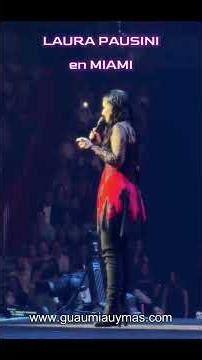 LAURA PAUSINI en Miami en concierto en directo #LauraPausini #Miami #concierto #directo