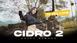 Lirik Lagu Cidro 2 - Happy Asmara Yang Sedang  Viral - Portal Kudus