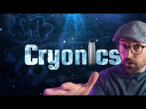 The Sad Mushy Popsicle Bodies of the Cryogenically Frozen