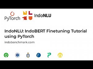 IndoNLU: IndoBERT Finetuning using PyTorch Tutorial
