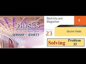 Solving Problem 32- Chapter 23- Physics for scientists and engineers [Serway] 9th edition