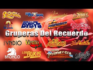 GRUPERAS 90S DEL RECUERDO 🥀 BRONCO, TEMERARIOS, BUKIS, ACOSTA, BRYNDIS, CAMINANTES, YONICS Y MAS