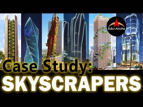Case Study | Skyscrapers | highrise building | Edu-Archs