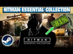 Steam – HITMAN Essential Collection - April 2022 [Is it for you?]