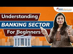 How To Analyze Banking Sector- Part 1 | ICICI Direct