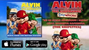 Chipmunks and Chipettes Ft Barnetta Dafonseca - We No Speak Americano, Conga