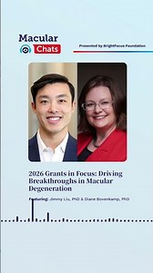 2026 Grants in Focus: Driving Breakthroughs in Macular Degeneration