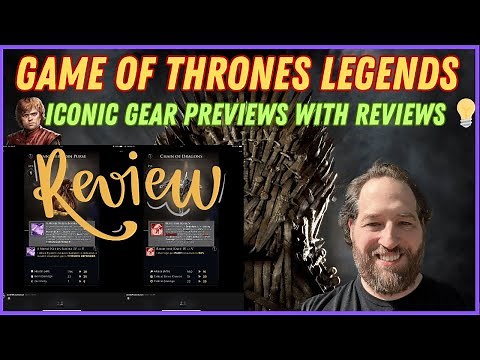 ICONIC GEAR PREVIEWS WITH REVIEWS ON EACH ONE 💡| Game Of Thrones Legends Tips