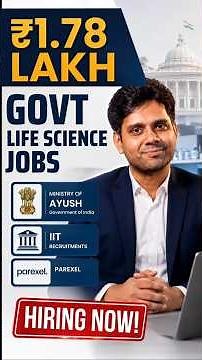 ₹1.78 Lakh Govt Life Science Jobs | Ministry of AYUSH, IIT & Parexel Hiring!