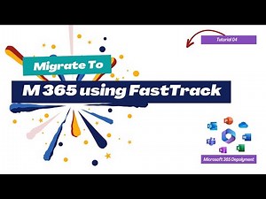 Migrate to MS 365 using FastTrack | Microsoft 365 Deployment