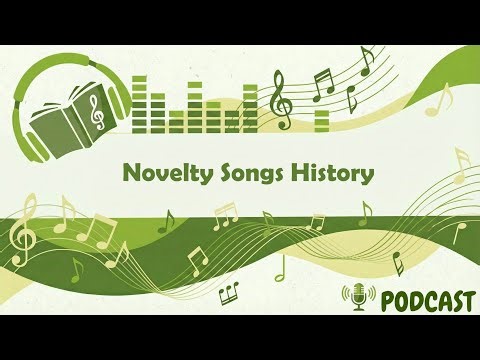 Novelty Songs History