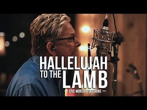 Hallelujah To The Lamb  by Don Moen