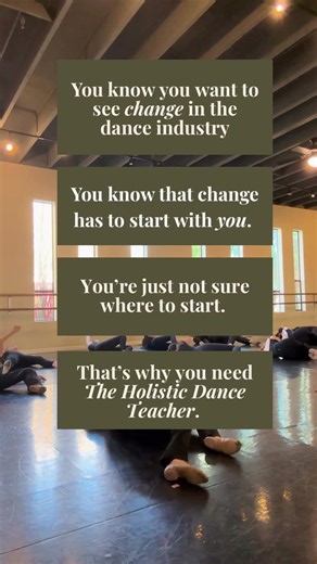 If you want to see change in the dance industry