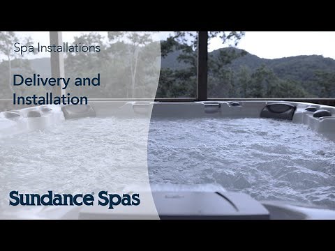 Sundance® Spas Delivery and Installation - Time Lapse