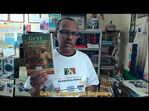 Ge'ez Language For Beginners By Mhr. Melaku Asmamaw Besetegn