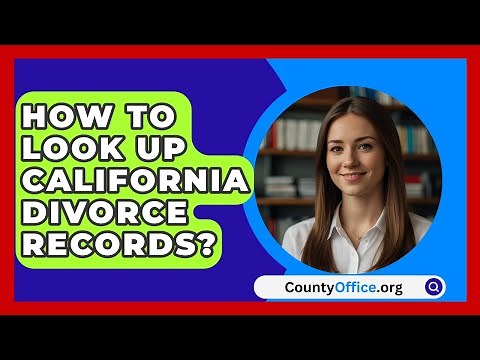 How To Look Up California Divorce Records? - CountyOffice.org