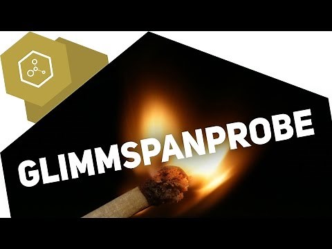 Glimmspanprobe - Nachweis von Sauerstoff