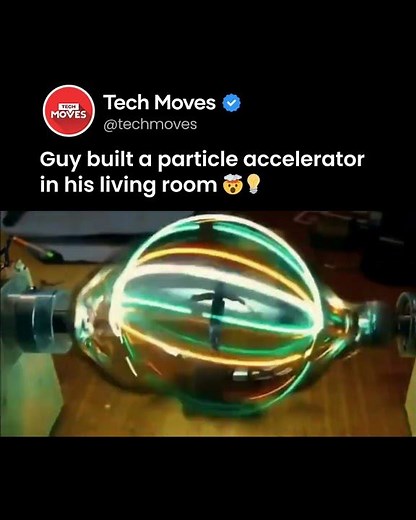 Casual weekend project: a particle accelerator. ⚛️😮 Curiosity level: unhinged. Genius level: high.