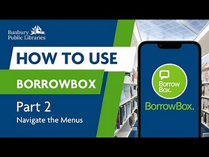 BorrowBox User Guide Part 2: Navigating the Menus