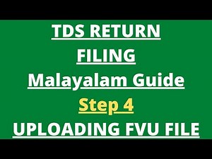 LIVE TDS Return Filing | STEP 4 - HOW TO UPLOAD FVU FILE | Complete Malayalam Guide | മലയാളം